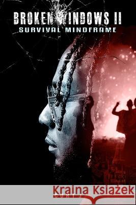 Broken Windows II: Survival Mind frame Curtis Johnson   9798852538819 Independently Published - książka
