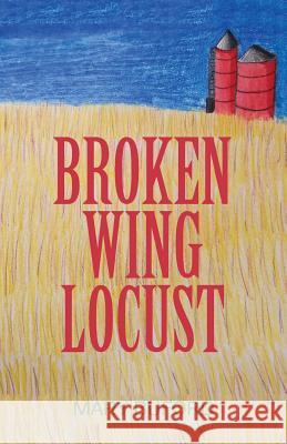 Broken Wing Locust Mary Buford 9781478786504 Outskirts Press - książka