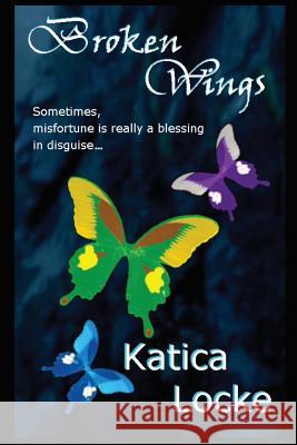 Broken Wings Katica Locke 9781492313953 Createspace - książka