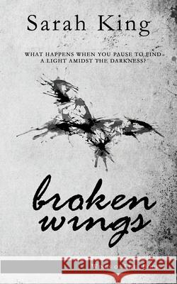 Broken Wings Sarah King 9781543186994 Createspace Independent Publishing Platform - książka