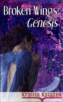 Broken Wings: Genesis A. J. Rand 9781461000815 Createspace - książka