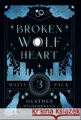 Broken Wolf Heart Heather Hildenbrand 9781961455351 Heather Hildenbrand, LLC - książka