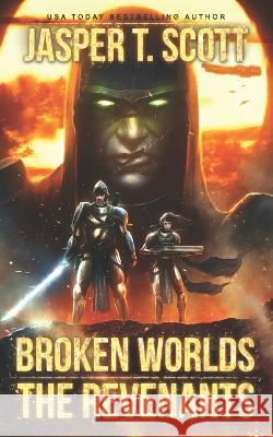 Broken Worlds (Book 2): The Revenants Dave P Cantrell Tom Edwards Jasper T Scott 9781986792226 Createspace Independent Publishing Platform - książka