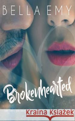 Brokenhearted Bella Emy 9781731579508 Independently Published - książka