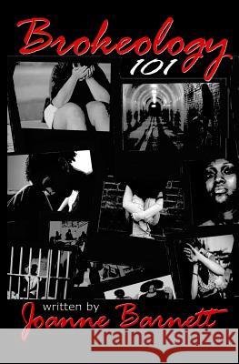 Brokeology 101 Joanne Barnett 9781508419969 Createspace - książka
