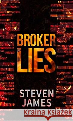 Broker of Lies Steven James 9798885790444 Cengage Learning, Inc - książka