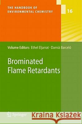 Brominated Flame Retardants Ethel Eljarrat Damia Barcelo 9783642192685 Not Avail - książka