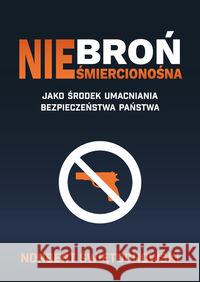 Broń nieśmiercionośna / FNCE Świętochowski Norbert 9788366264007 FNCE - książka