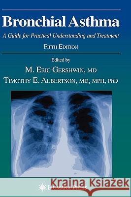 Bronchial Asthma: A Guide for Practical Understanding and Treatment Gershwin, M. Eric 9781588296047 Humana Press - książka