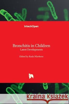 Bronchitis in Children - Latest Developments Rada Markova 9781837683840 Intechopen - książka
