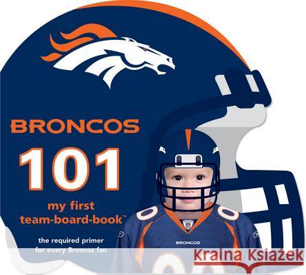 Broncos 101 Brad M. Epstein 9781607301097 Michaelson Entertainment - książka