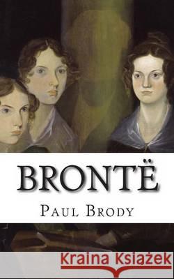 Brontë: A Biography of the Literary Family Lifecaps 9781494734145 Createspace - książka