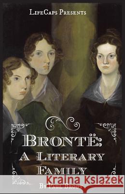 Brontë: A Biography of the Literary Family Paul, Brody 9781629171920 Golgotha Press, Inc. - książka