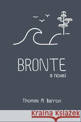 Bronte Thomas M Barron 9780999703311 Thomas M. Barron - książka