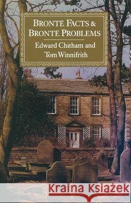 Brontë Facts and Brontë Problems Edward Chitham Tom Winnifrith 9780333306987 Palgrave MacMillan - książka