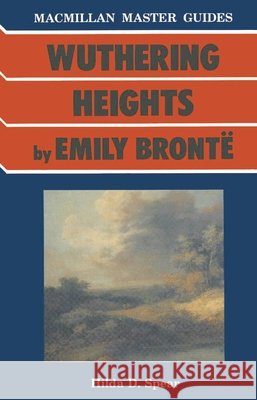 Bronte: Wuthering Heights Hilda D. Spear 9780333372869 PALGRAVE MACMILLAN - książka