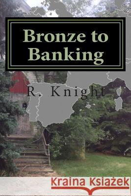 Bronze to Banking: A Brief History of Western Europe R. Daniel Knight 9781500732981 Createspace - książka