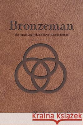 Bronzeman: The Ruach Saga Volume Three-Second Edition Mark a Cornelius 9781959314387 Quantum Discovery - książka