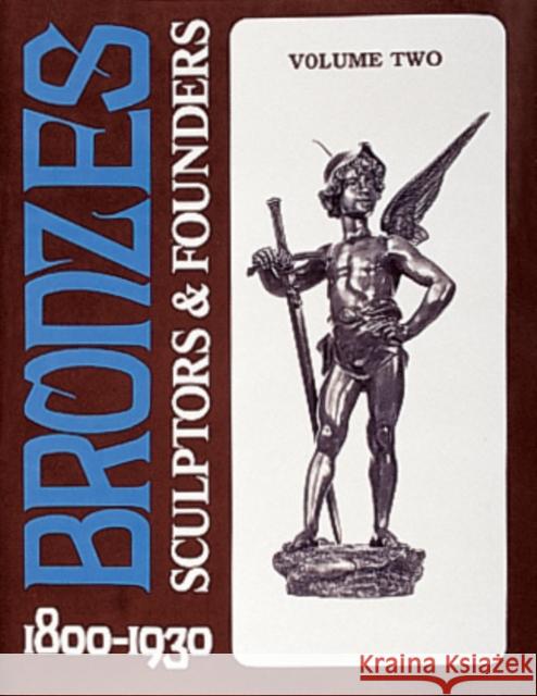 Bronzes: Sculptors & Founders 1800-1930 Berman, Harold 9780887407017 Schiffer Publishing - książka