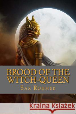 Brood of the Witch-Queen Sax Rohmer Jv Editors 9781983984525 Createspace Independent Publishing Platform - książka