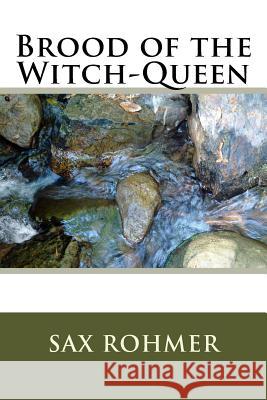 Brood of the Witch-Queen Sax Rohmer 9781986737029 Createspace Independent Publishing Platform - książka