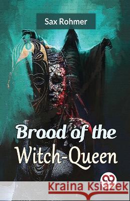 Brood Of The Witch-Queen Sax Rohmer   9789358713824 Double 9 Books - książka