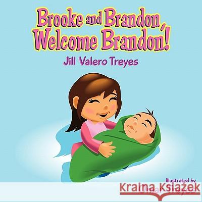 Brooke & Brandon Welcome Brandon Jill Treyes 9781438919393 Authorhouse - książka