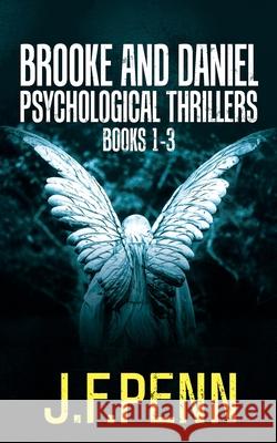 Brooke and Daniel Psychological Thrillers Books 1-3: Desecration, Delirium, Deviance J. F. Penn 9781913321499 Curl Up Press - książka