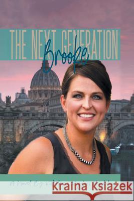 Brooke: The Next Generation Kathleen Rigdon Highley 9781984558381 Xlibris Us - książka