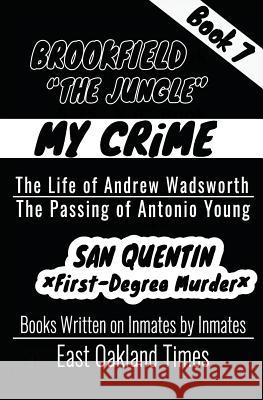 Brookfield - The Jungle: The Life of Andrew Wadsworth/The Passing of Antonio Young Tio MacDonald 9781949576306 East Oakland Times, LLC - książka