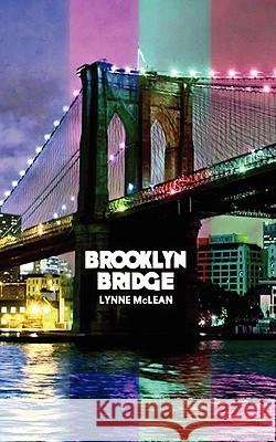 Brooklyn Bridge Lynne McLean 9781907756917 New Generation Publishing - książka