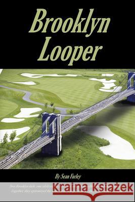 Brooklyn Looper Sean Farley 9781425981167 Authorhouse - książka