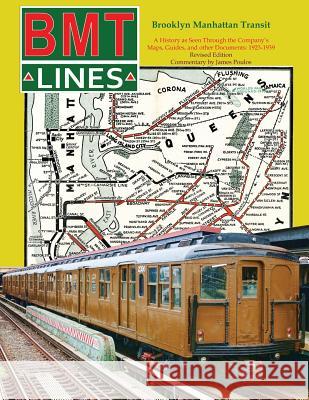 Brooklyn Manhattan Transit: A History as Seen Through the Company's Maps, Guides and Other Documents: 1923-1939 James Poulos 9781533289070 Createspace Independent Publishing Platform - książka