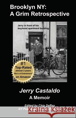 Brooklyn NY: A Grim Retrospective: A Memoir Jerry Castaldo Chip Deffaa 9781450564595 Createspace - książka