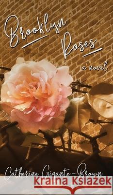 Brooklyn Roses Catherine Gigante-Brown   9798985079616 Volossal Publishing - książka