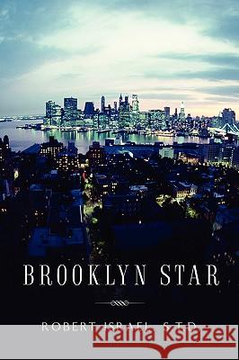 Brooklyn Star Robert Israel 9781591605782 Xulon Press - książka