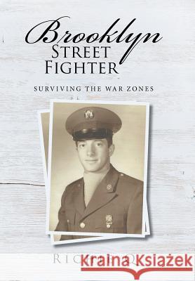Brooklyn Street Fighter: Surviving the War Zones Richie Q. 9781524599089 Xlibris - książka