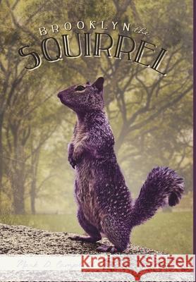 Brooklyn the Squirrel Mark D Campbell 9781483406503 Lulu Publishing Services - książka