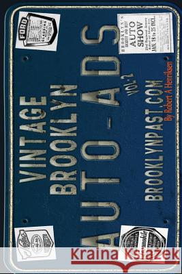 Brooklyn Vintage Auto Ads Vol: 2 Robert a. Henriksen 9781727199765 Createspace Independent Publishing Platform - książka