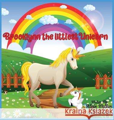 Brooklynn the littlest Unicorn Alvin Dewayne Walker Endless _Exp 9781737805120 Alvin Dewayne Walker Jr. - książka