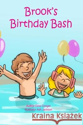 Brook's Birthday Bash Gina Conger, Ash Jackson 9781300155799 Lulu.com - książka
