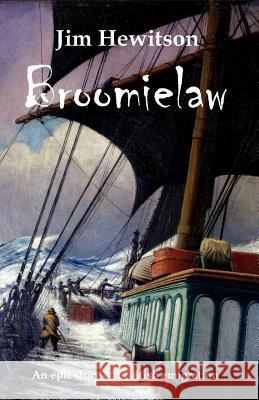 Broomielaw: Scottish Historical Fiction Jim Hewitson 9781521740309 Independently Published - książka