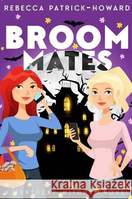 Broommates: Two Witches Are Better than One! Quire, Amy 9781537399171 Createspace Independent Publishing Platform - książka