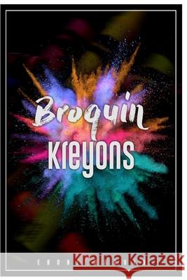 Broquin Kreyons Eboni Garvin 9798762553018 Independently Published - książka
