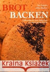 Brot backen : Vollkornbrote und Aufstriche aus der eigenen Küche Gutjahr, Ilse Richter, Erika  9783891891131 emu - książka