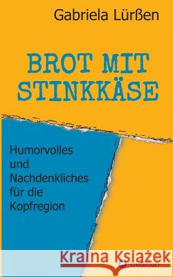 Brot Mit Stinkkäse Lürßen, Gabriela 9783746992204 Tredition Gmbh - książka