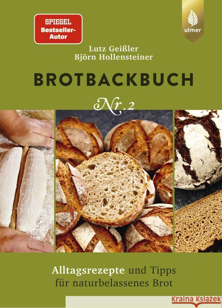 Brotbackbuch Nr. 2 Geißler, Lutz, Hollensteiner, Björn 9783818614317 Verlag Eugen Ulmer - książka