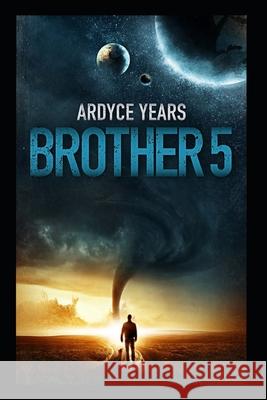 Brother 5: Book One of the Brother 5 Series Ardyce Years 9781078472487 Independently Published - książka
