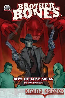 Brother Bones: City of Lost Souls Ron Fortier Rob Davis 9781946183361 Airship 27 - książka