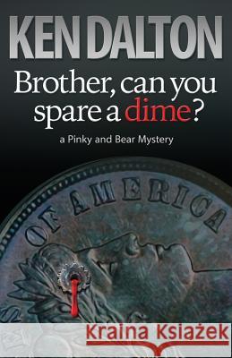 Brother, can you spare a dime? Dalton, Ken 9780578140391 Different Drummer Press - książka